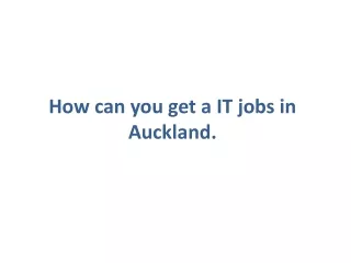 how can you get a it jobs in auckland