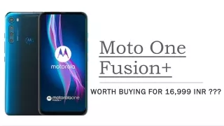 Moto One Fusion Plus – Worth Buying For 16,999 INR ???