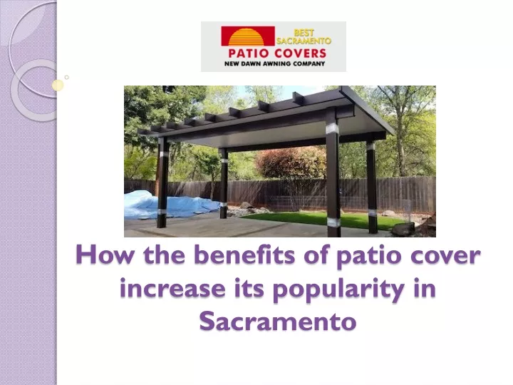 how the benefits of patio cover increase its popularity in sacramento