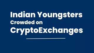 indian youngsters crowded on cryptoexchanges