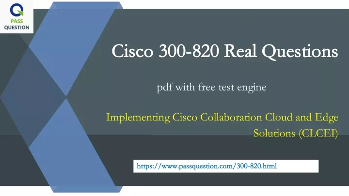 cisco 300 820 real questions cisco 300 820 real