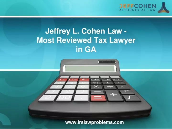 jeffrey l cohen law most reviewed tax lawyer in ga