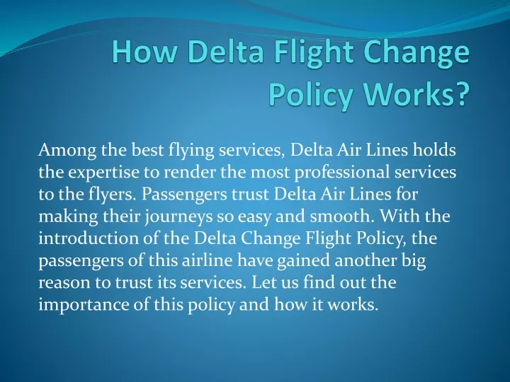 how delta flight change policy works