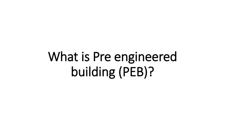what is pre engineered building peb