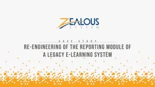 Re-Engineering of The Reporting Module Of A Legacy E-Learning System | Zealous System