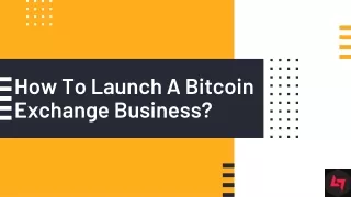 How To Launch A Bitcoin Exchange Business?
