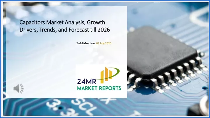capacitors market analysis growth drivers trends
