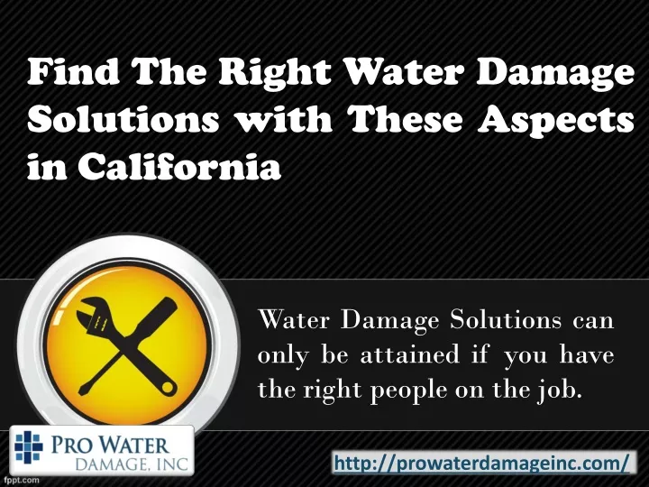 find the right water damage solutions with these aspects in california