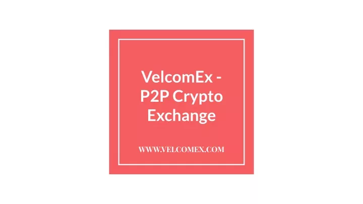 velcomex p2p crypto exchange