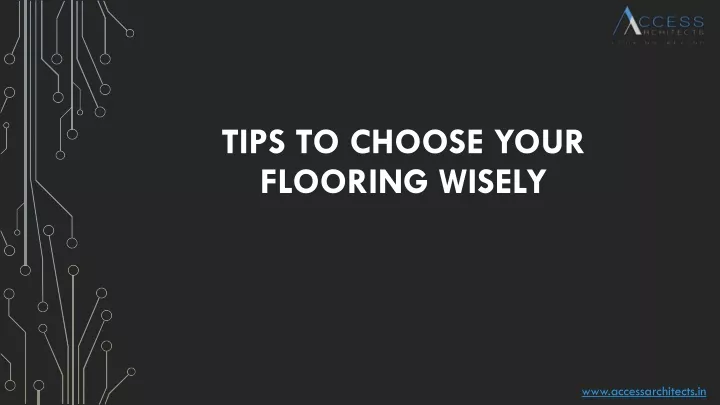 tips to choose your flooring wisely