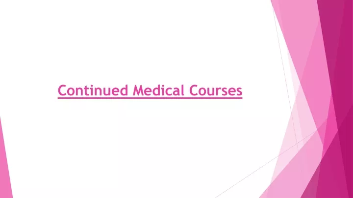 continued medical courses