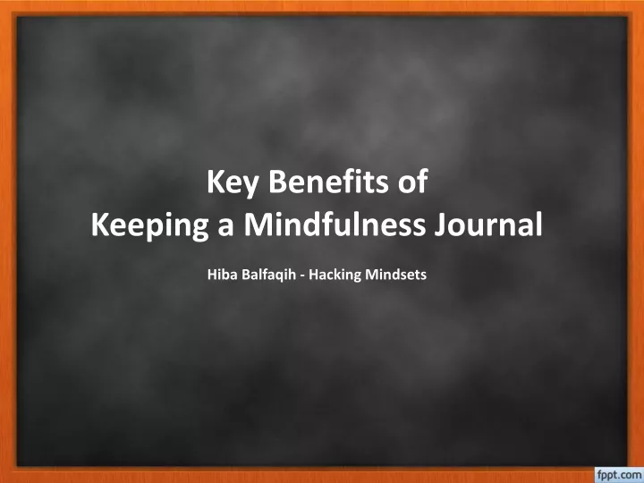 key benefits of keeping a mindfulness journal