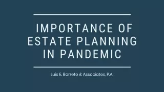 Importance of Estate Planning in Pandemic - Luis E. Barreto & Associates, P.A.