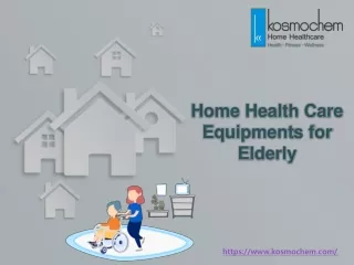 home health care e quipment s for e lderly