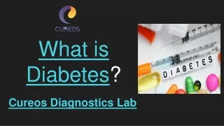 What is Diabetes_ - Cureos Diagnostics Lab