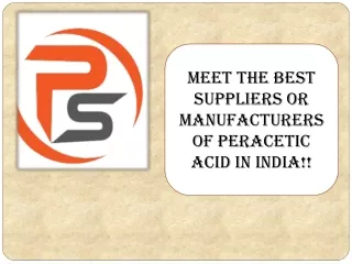 Meet the best suppliers or manufacturers of Peracetic acid in India