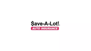 Get Cheap Car Insurance at Save A Lot Auto Insurance today!
