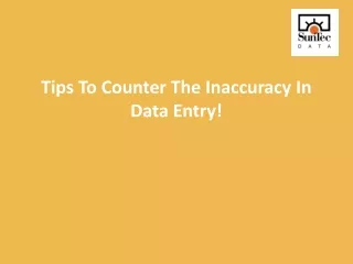 Tips to Counter The Inaccuracy in Data Entry