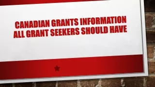 Canadian Grants Information All Grant Seekers Should Have