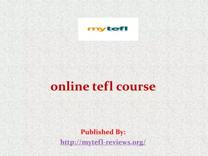 online tefl course published by http mytefl reviews org