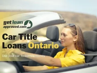 Counter Your Financial Troubles with Car Title Loans in Ontario