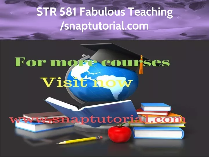 str 581 fabulous teaching snaptutorial com