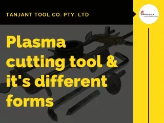 Plasma Cutting Tool & its Different Forms