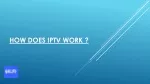 How Does IPTV Work? - slide 1