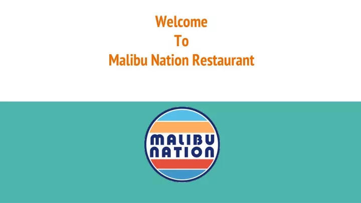welcome to malibu nation restaurant