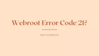 webroot error code 21