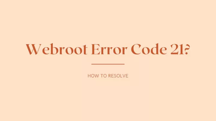 webroot error code 21