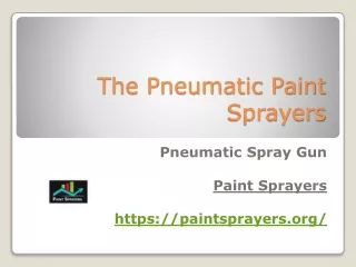 The Pneumatic Spray Guns And Its Types - Paint Sprayers