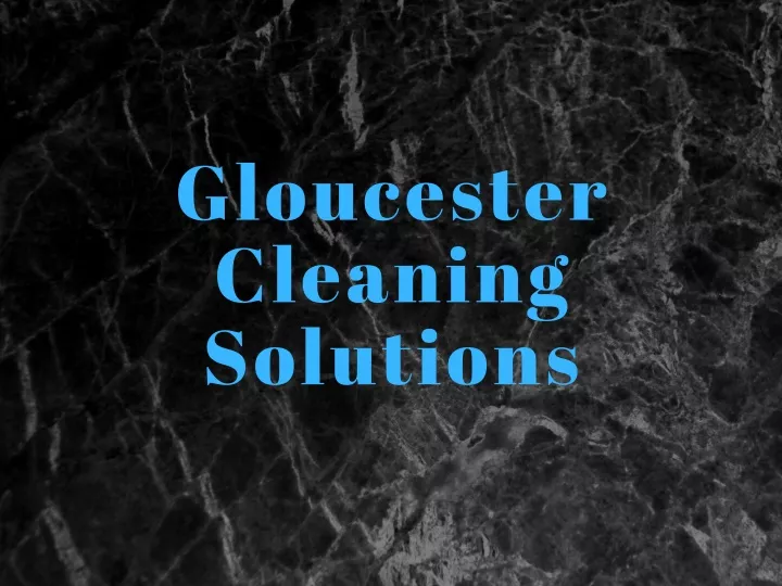 gloucester cleaning solutions