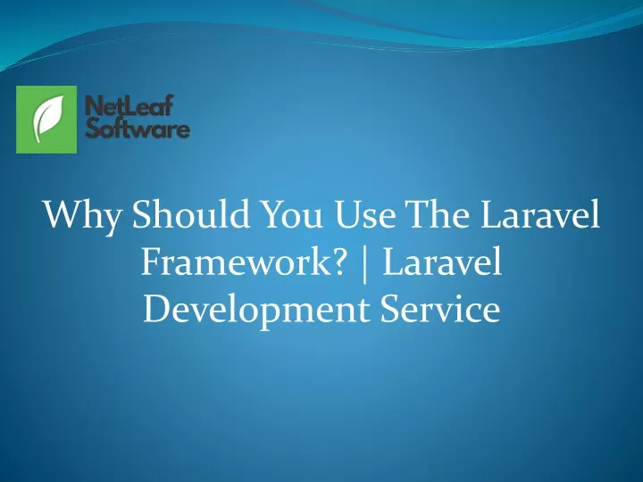 why should you use the laravel framework laravel