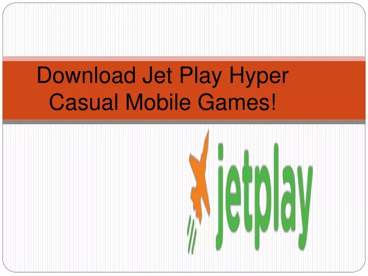 download jet play hyper casual mobile games
