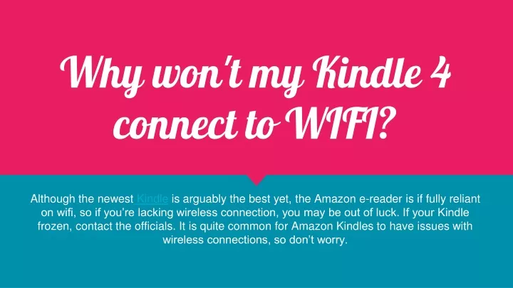 why won t my kindle 4 connect to wifi