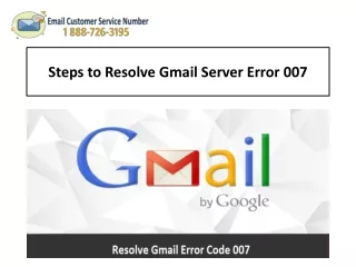 1-888-726-3195 Steps to Resolve Gmail Server Error 007