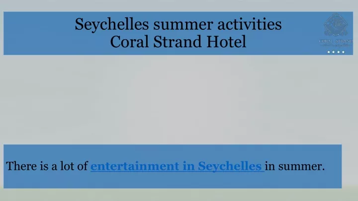 seychelles summer activities coral strand hotel
