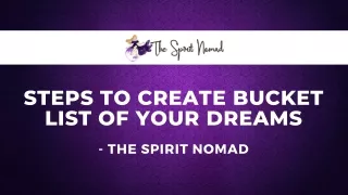 Steps to Create Bucket List of Your Dreams - The Spirit Nomad