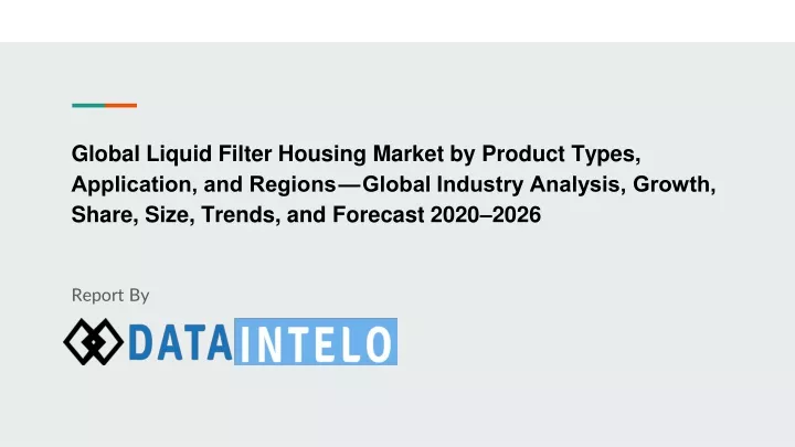 global liquid filter housing market by product