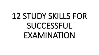 12 STUDY SKILLS FOR SUCCESSFUL EXAMINATION