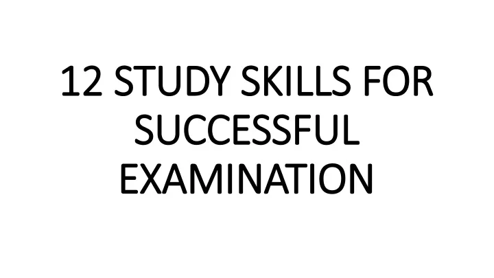 12 study skills for successful examination