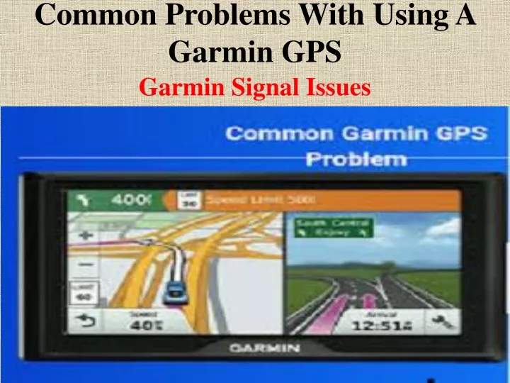 common problems with using a garmin gps