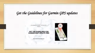 Get the Guidelines for Garmin GPS updates