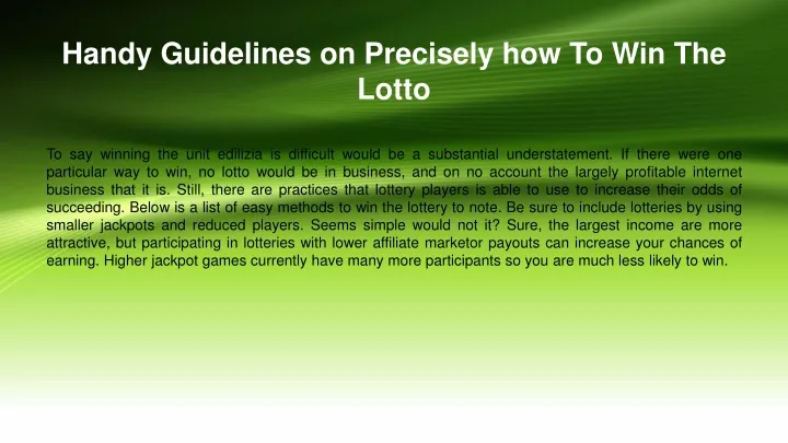 handy guidelines on precisely how to win the lotto