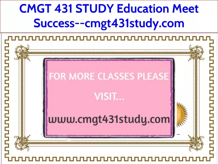 cmgt 431 study education meet success