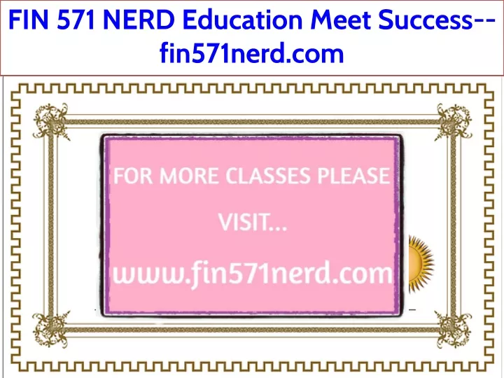 fin 571 nerd education meet success fin571nerd com