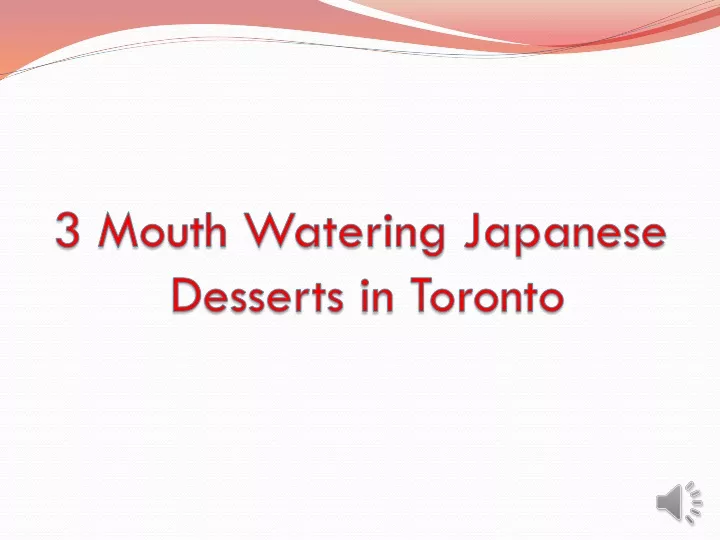 3 mouth watering japanese desserts in toronto