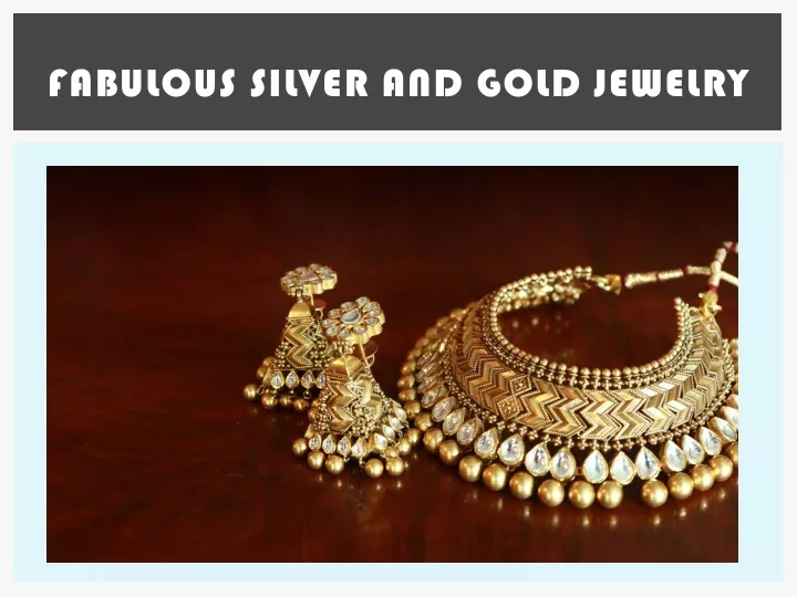 fabulous silver and gold jewelry