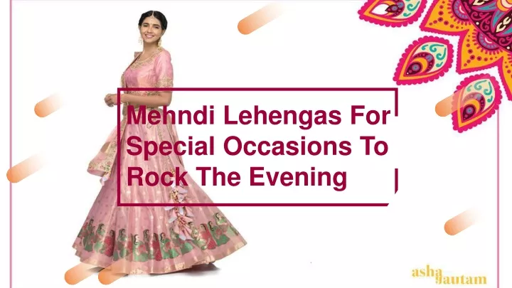 mehndi lehengas for special occasions to rock